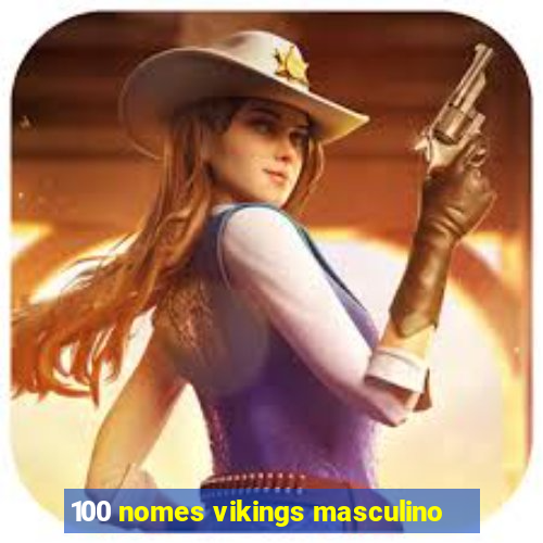 100 nomes vikings masculino